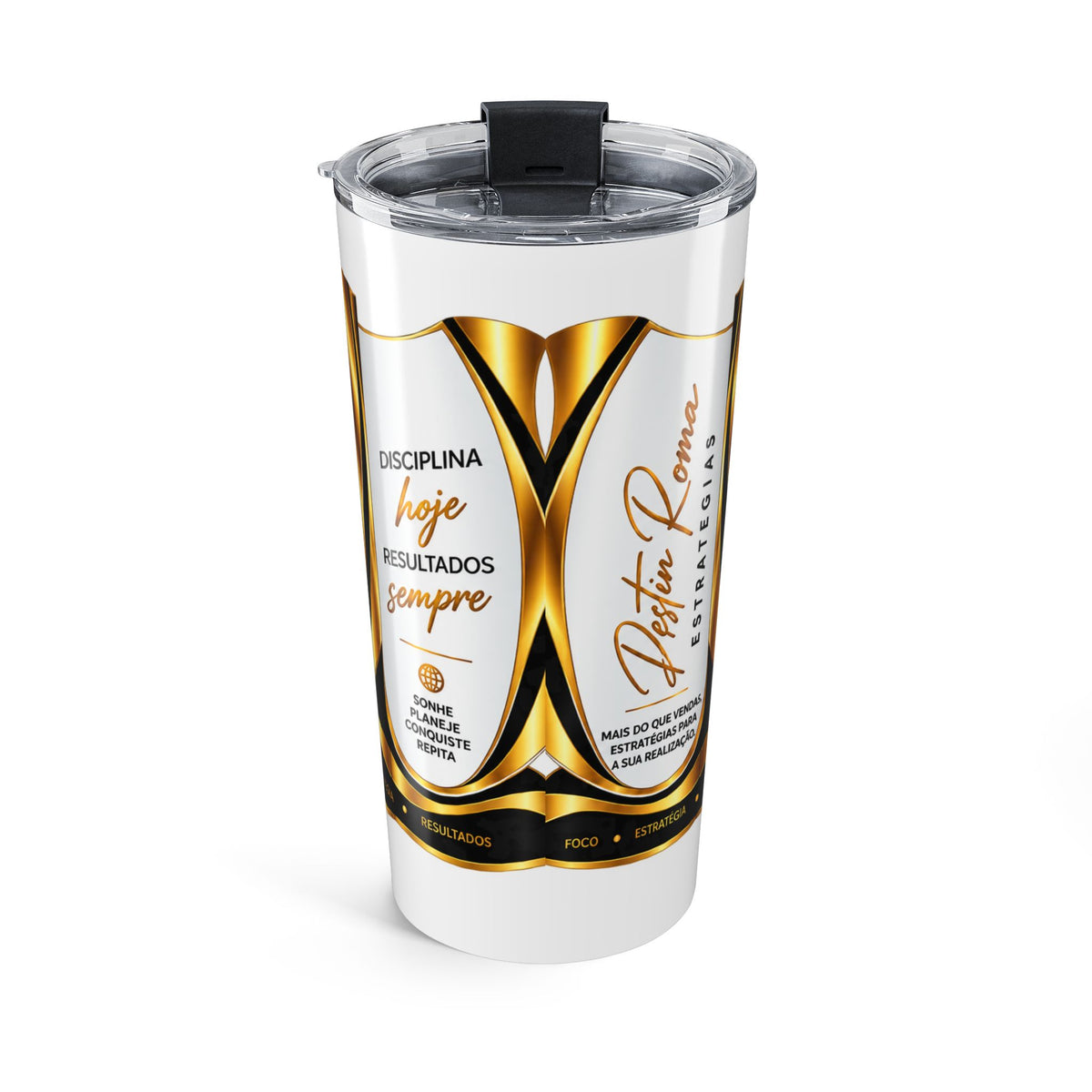 Copo Térmico Destin Roma Tumbler 20oz - Disciplina Hoje, Resultados Sempre