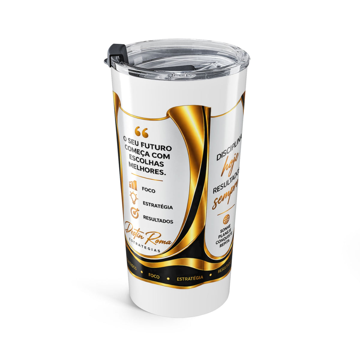 Copo Térmico Destin Roma Tumbler 20oz - Disciplina Hoje, Resultados Sempre